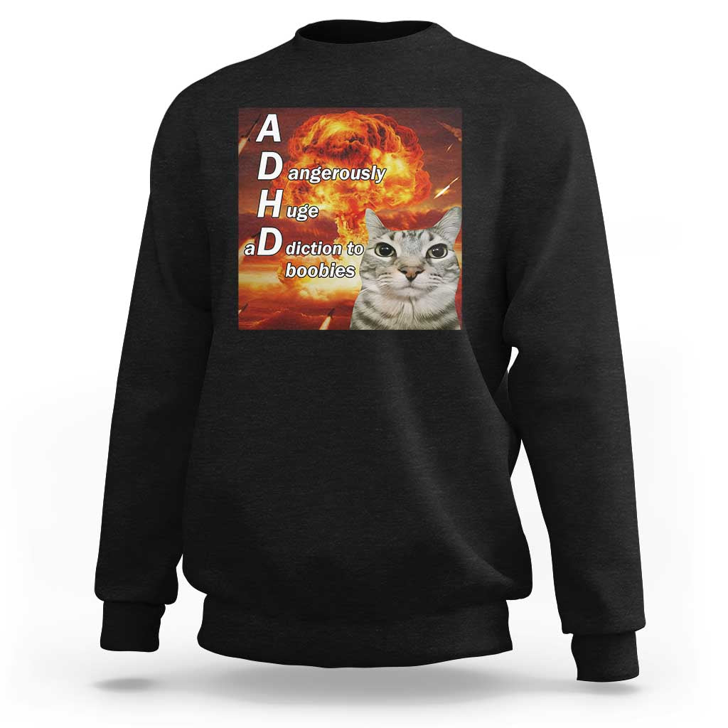 ADHD Cat Meme Sweatshirt Funny Kitty Flames Neurodivergent Gen Z - Wonder Print Shop