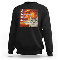 ADHD Cat Meme Sweatshirt Funny Kitty Flames Neurodivergent Gen Z - Wonder Print Shop