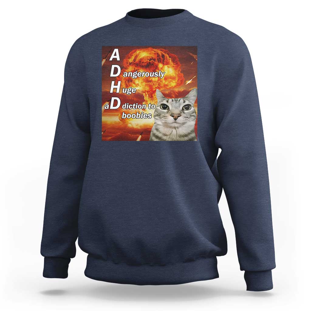 ADHD Cat Meme Sweatshirt Funny Kitty Flames Neurodivergent Gen Z - Wonder Print Shop