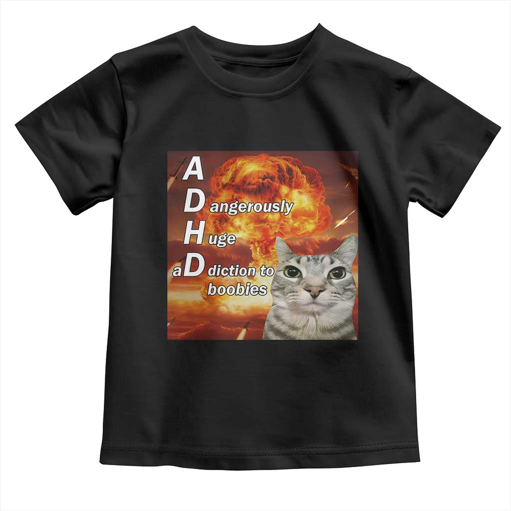 ADHD Cat Meme Toddler T Shirt Funny Kitty Flames Neurodivergent Gen Z - Wonder Print Shop
