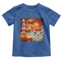 ADHD Cat Meme Toddler T Shirt Funny Kitty Flames Neurodivergent Gen Z - Wonder Print Shop