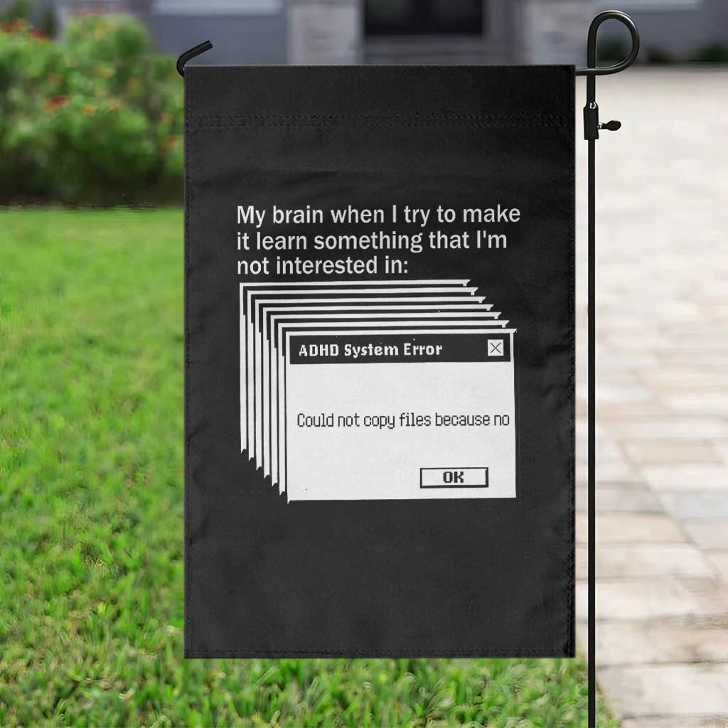 ADHD Meme Garden Flag Funny System Error Neurodivergent Humor - Wonder Print Shop