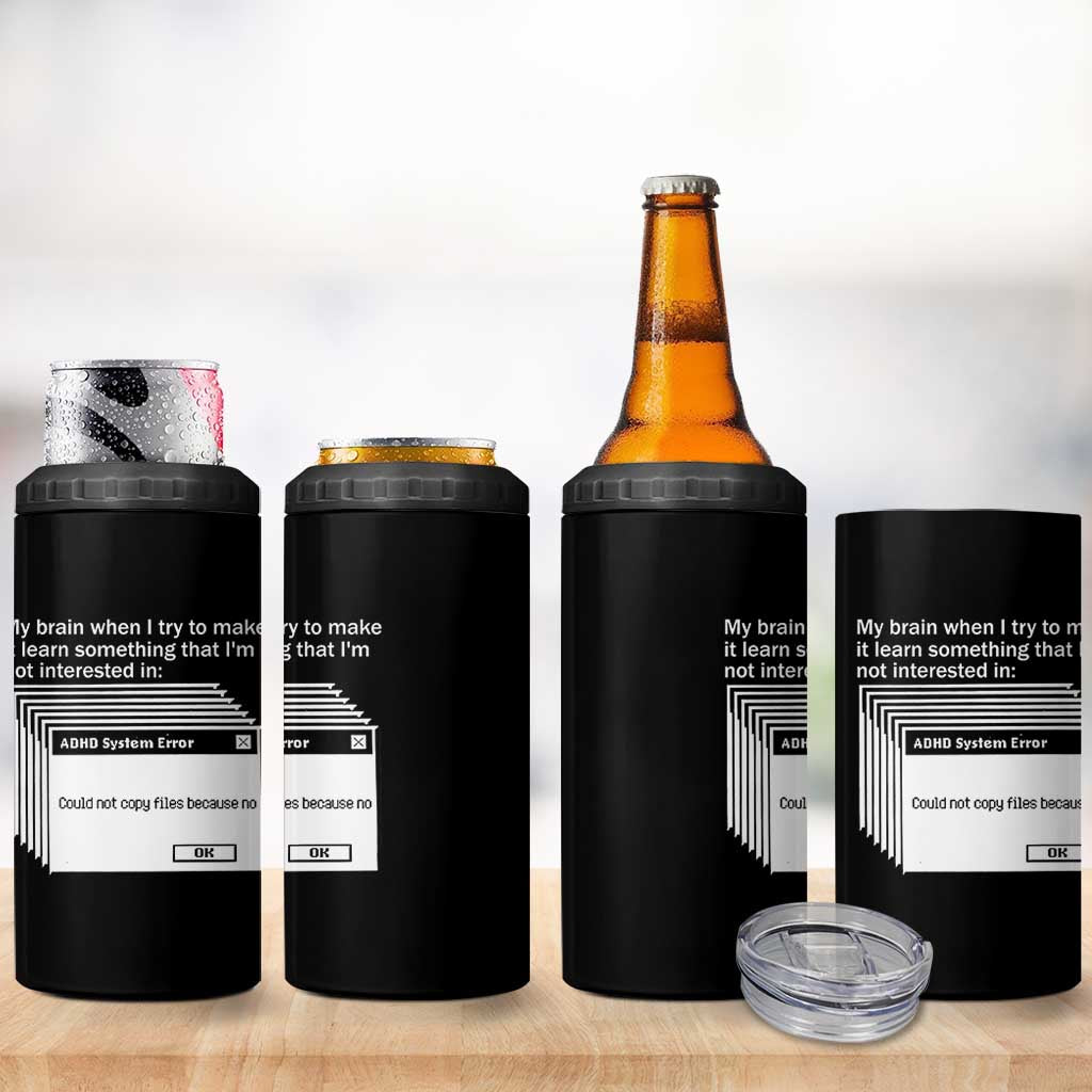 ADHD Meme 4 in 1 Can Cooler Tumbler Funny System Error Neurodivergent Humor - Wonder Print Shop