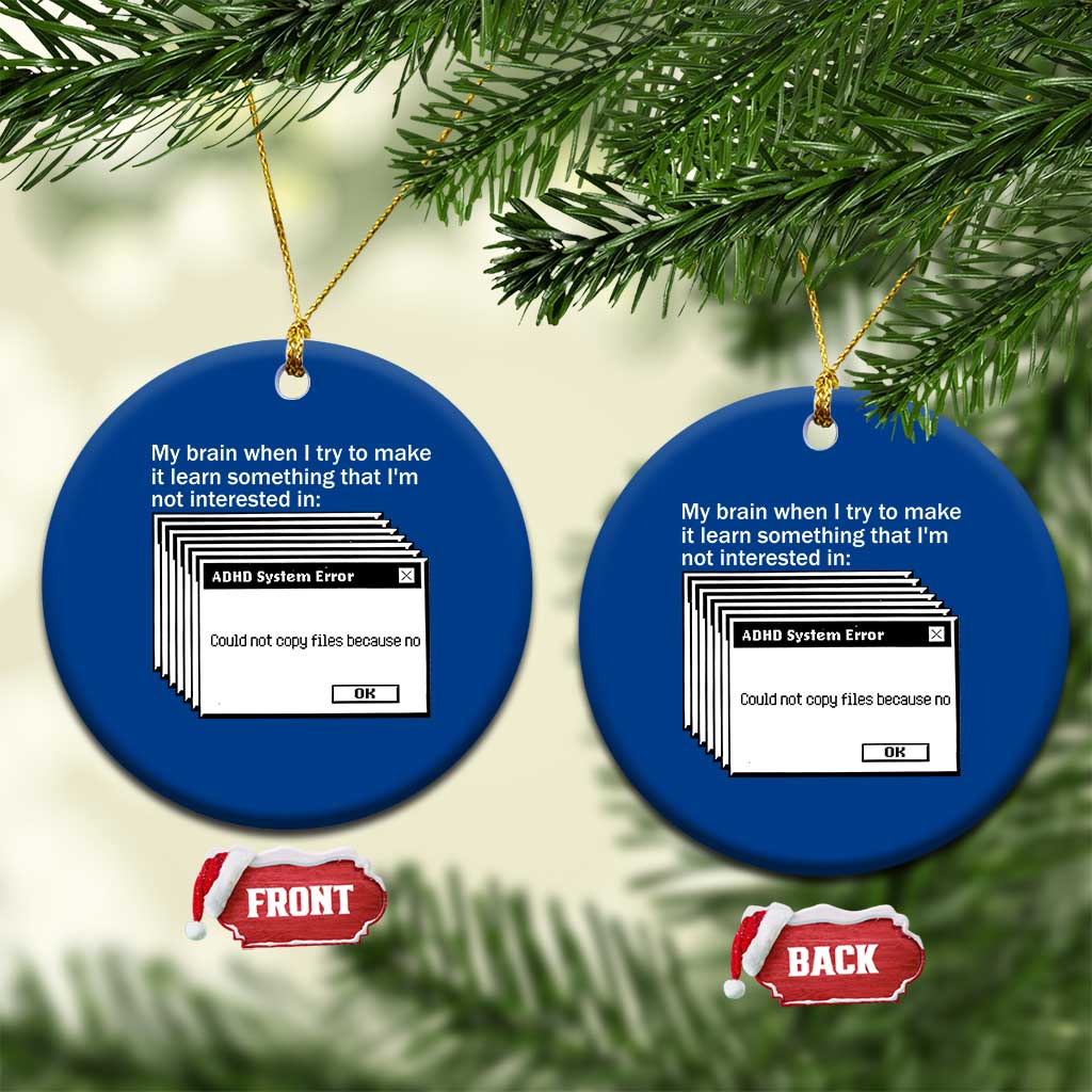 ADHD Meme Ceramic Ornament Funny System Error Neurodivergent Humor - Wonder Print Shop