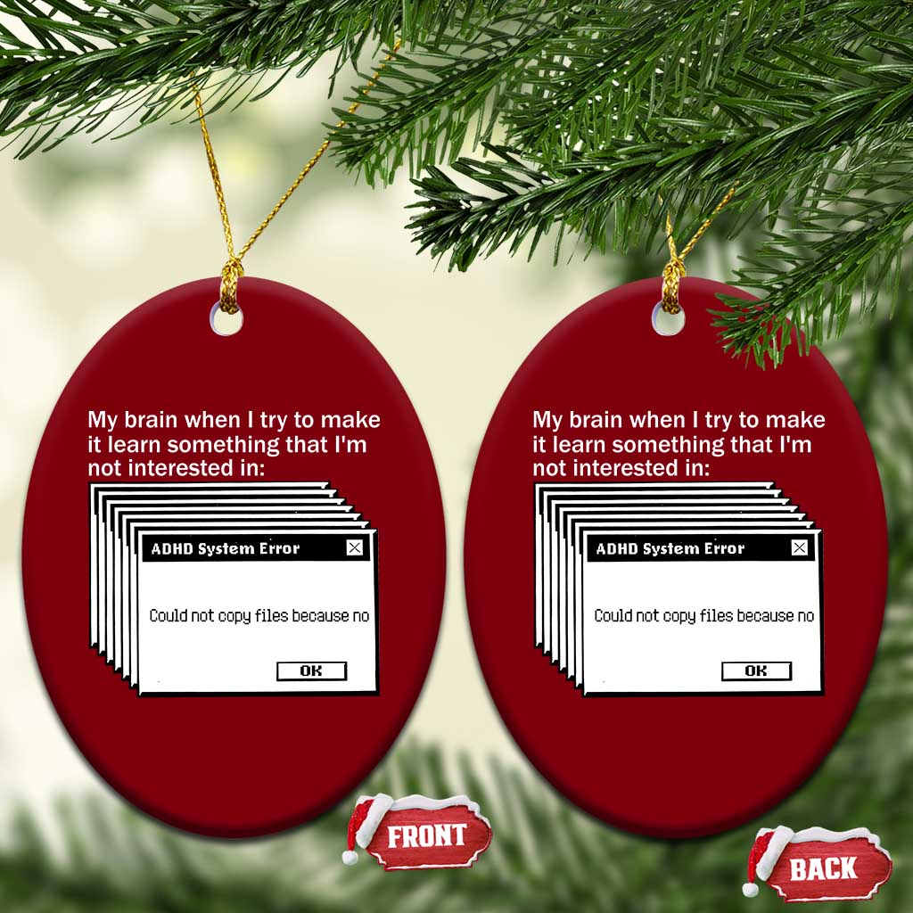 ADHD Meme Ceramic Ornament Funny System Error Neurodivergent Humor - Wonder Print Shop