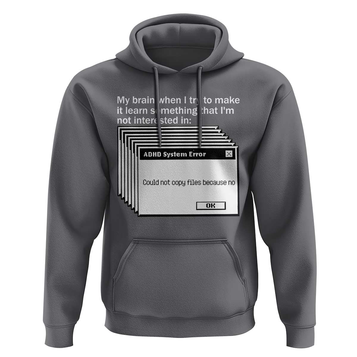 ADHD Meme Hoodie Funny System Error Neurodivergent Humor - Wonder Print Shop