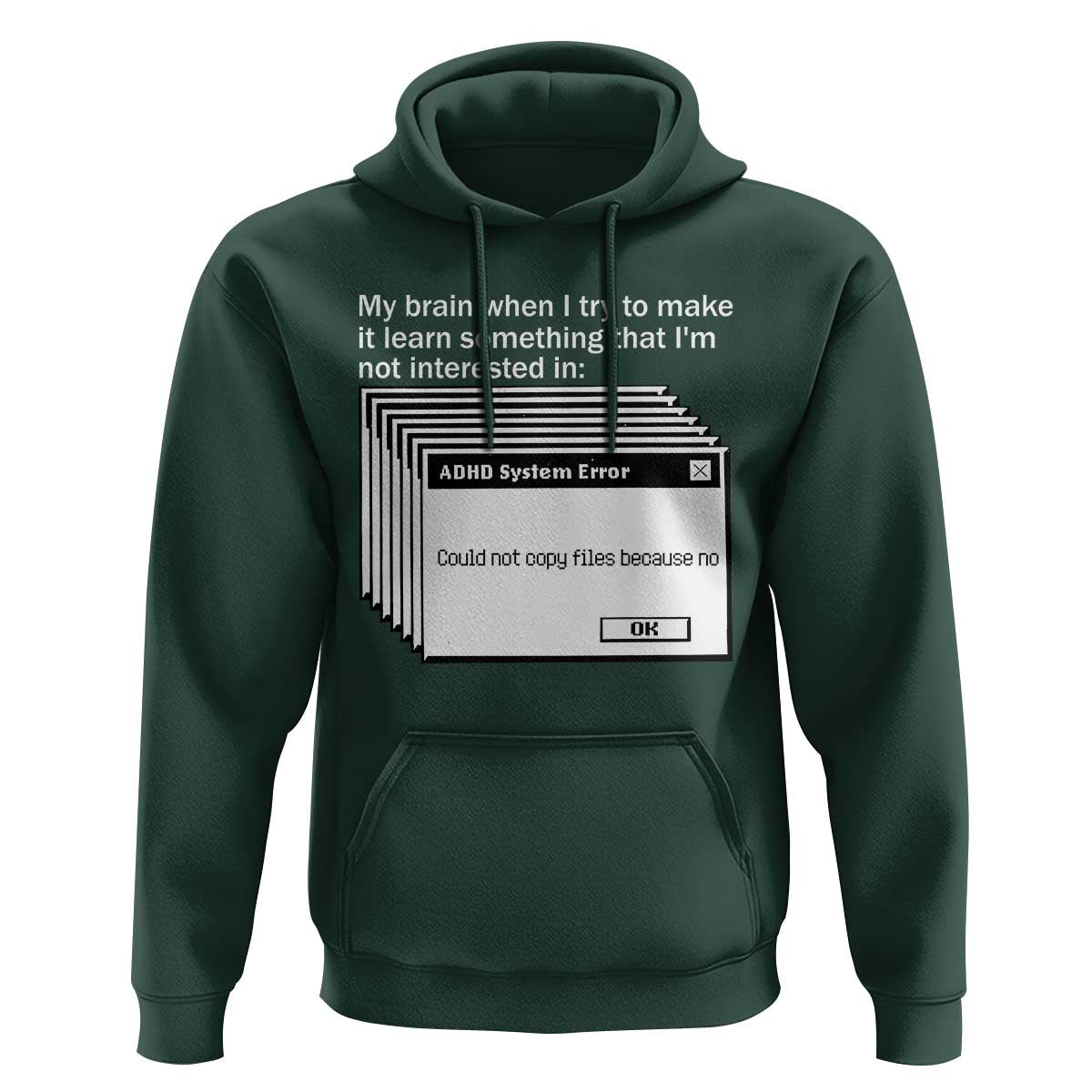 ADHD Meme Hoodie Funny System Error Neurodivergent Humor - Wonder Print Shop