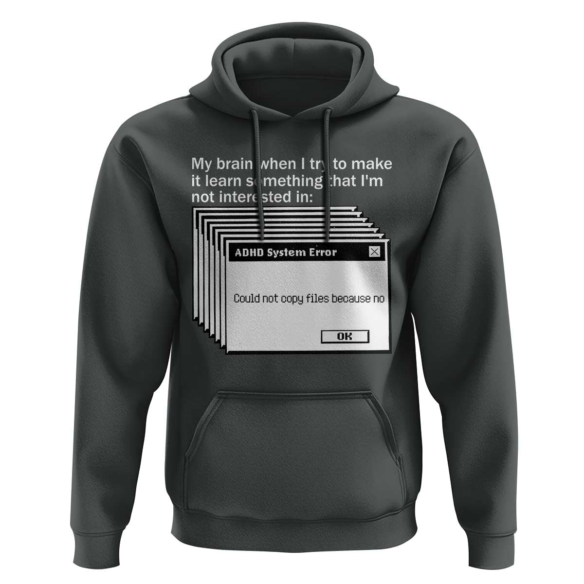 ADHD Meme Hoodie Funny System Error Neurodivergent Humor - Wonder Print Shop