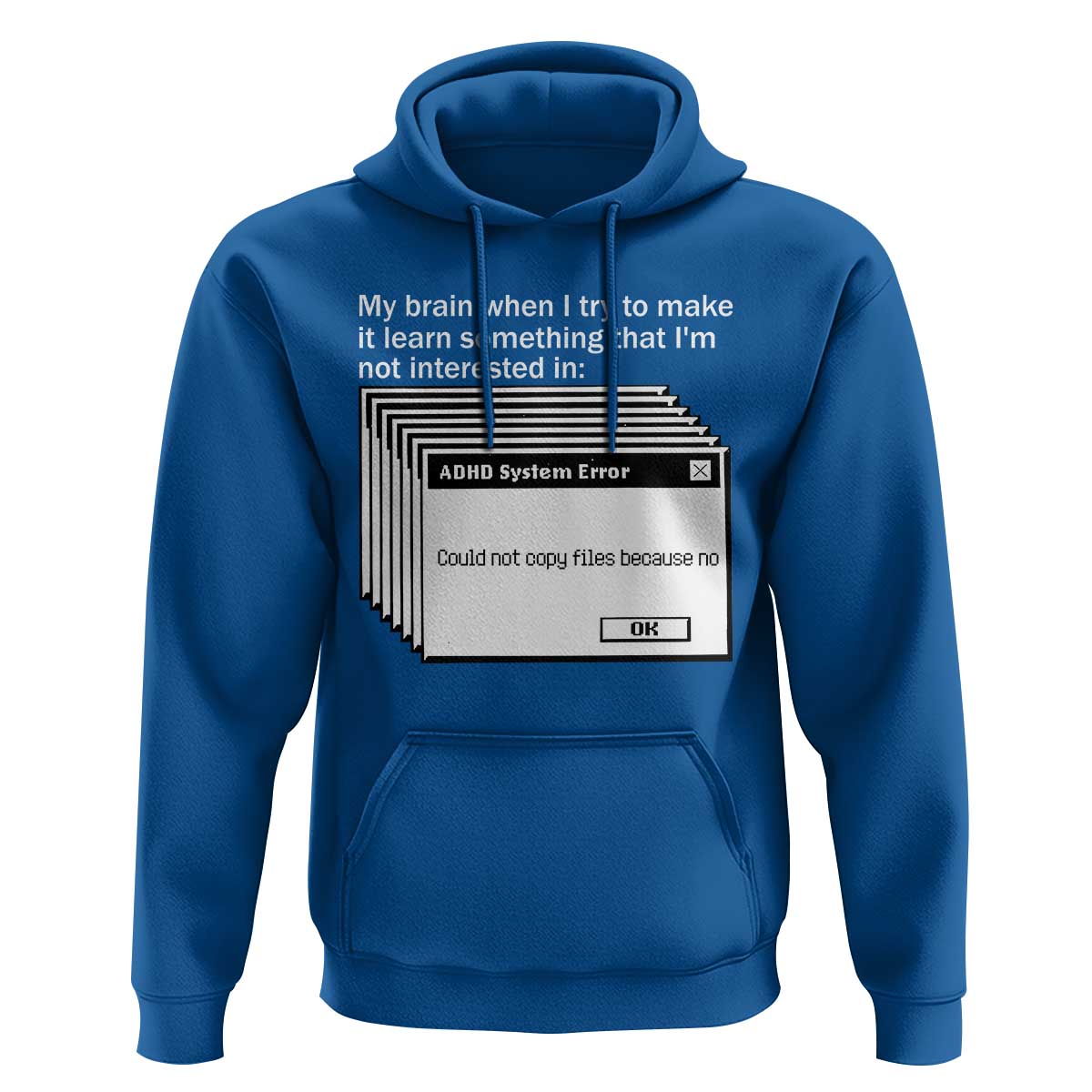 ADHD Meme Hoodie Funny System Error Neurodivergent Humor - Wonder Print Shop