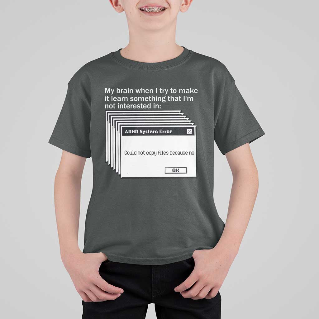 ADHD Meme T Shirt For Kid Funny System Error Neurodivergent Humor - Wonder Print Shop