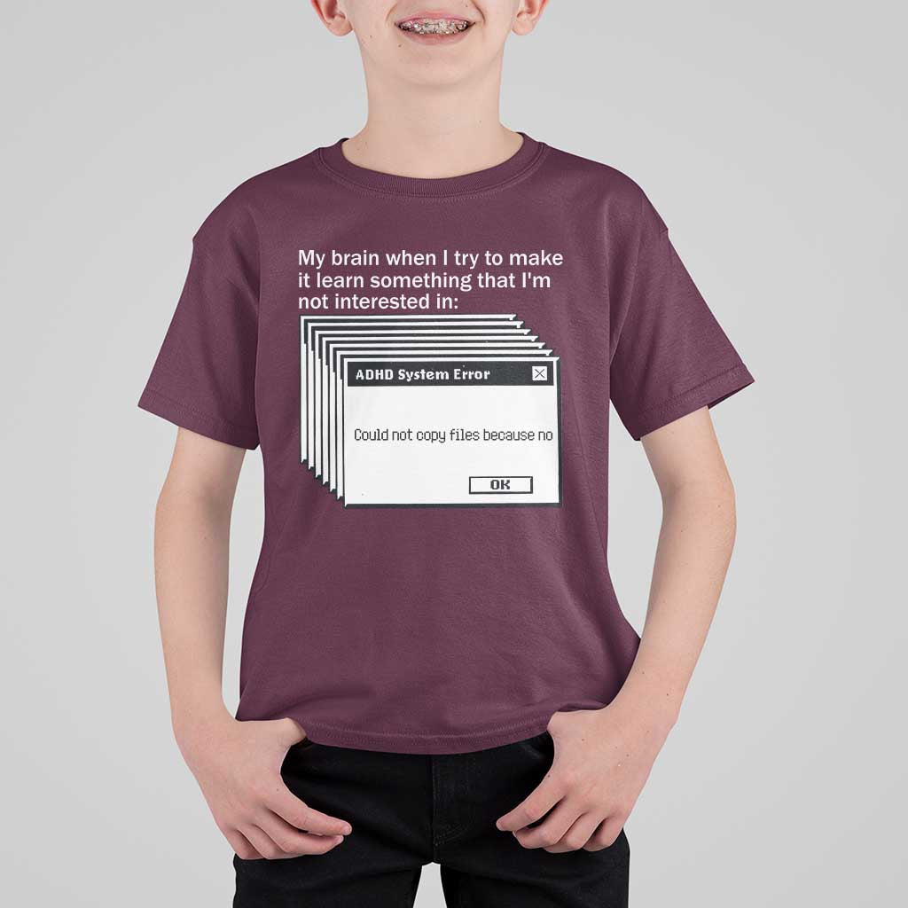 ADHD Meme T Shirt For Kid Funny System Error Neurodivergent Humor - Wonder Print Shop