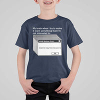 ADHD Meme T Shirt For Kid Funny System Error Neurodivergent Humor - Wonder Print Shop