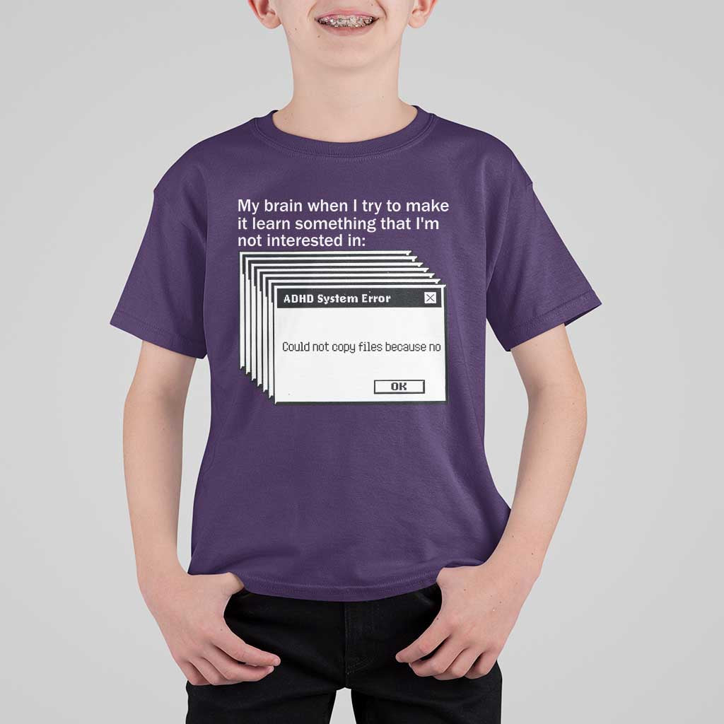 ADHD Meme T Shirt For Kid Funny System Error Neurodivergent Humor - Wonder Print Shop