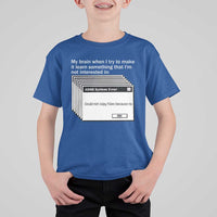 ADHD Meme T Shirt For Kid Funny System Error Neurodivergent Humor - Wonder Print Shop