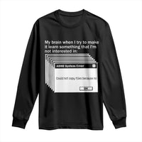 ADHD Meme Long Sleeve Shirt Funny System Error Neurodivergent Humor - Wonder Print Shop