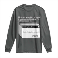 ADHD Meme Long Sleeve Shirt Funny System Error Neurodivergent Humor - Wonder Print Shop