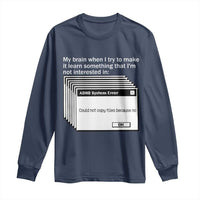 ADHD Meme Long Sleeve Shirt Funny System Error Neurodivergent Humor - Wonder Print Shop