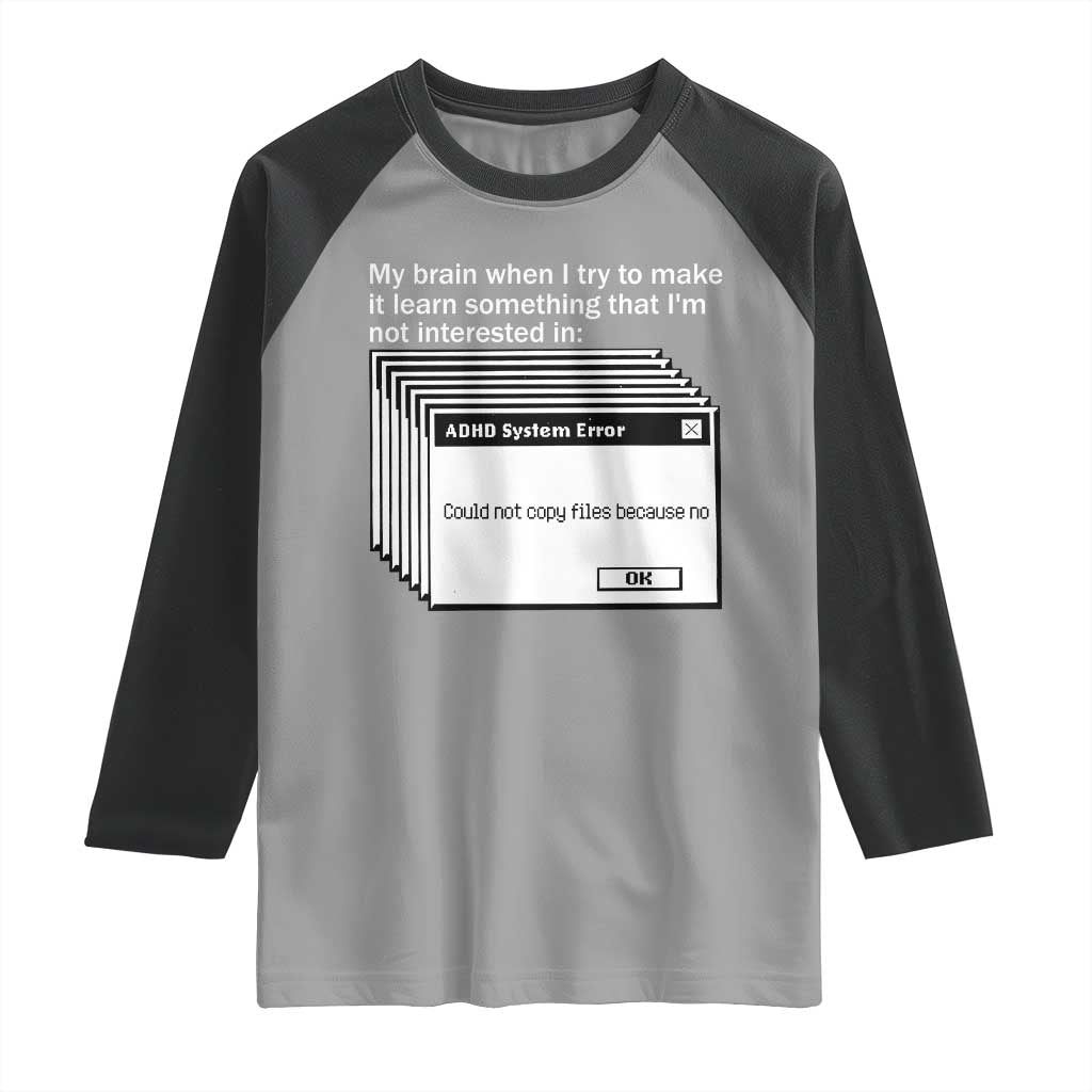 ADHD Meme Raglan Shirt Funny System Error Neurodivergent Humor - Wonder Print Shop