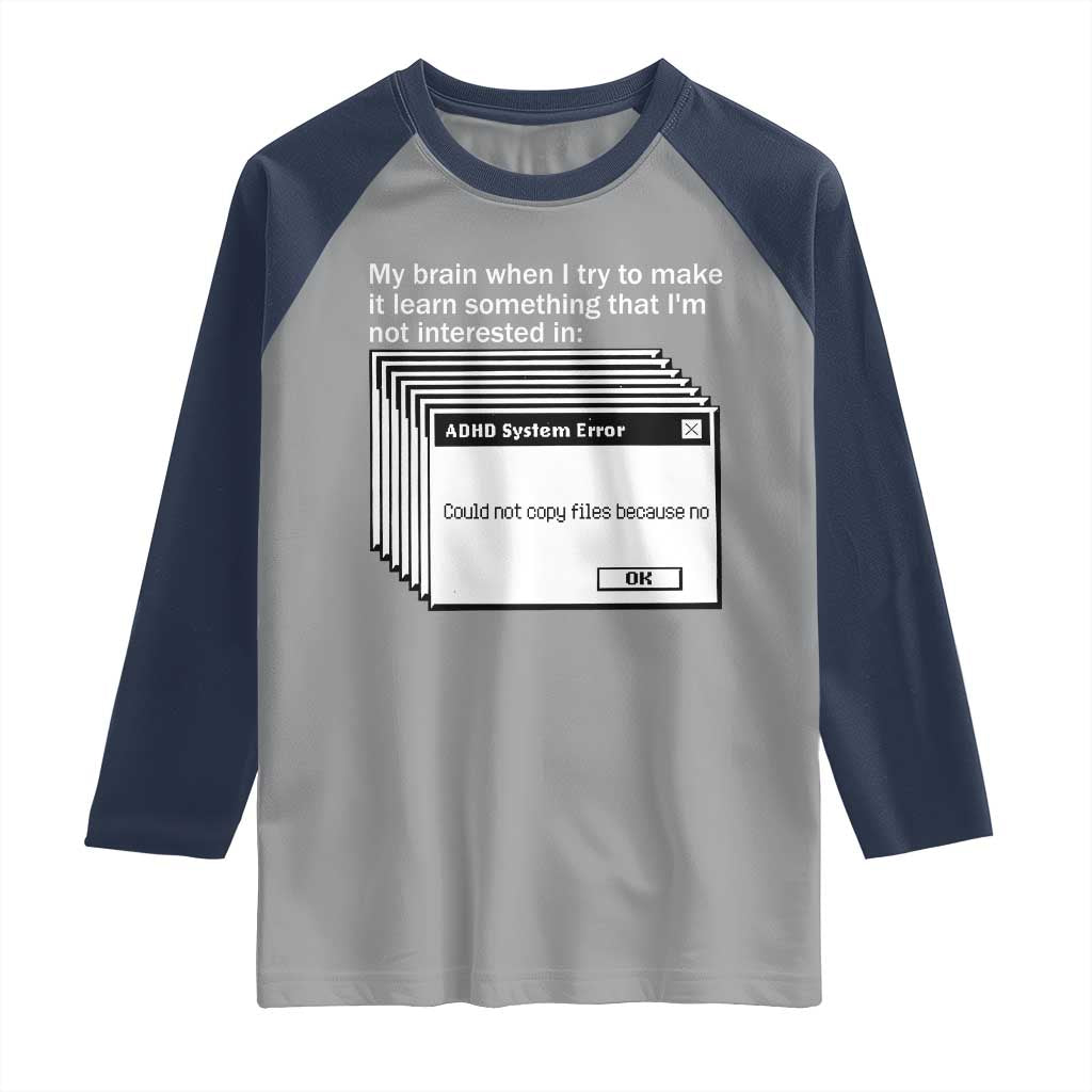 ADHD Meme Raglan Shirt Funny System Error Neurodivergent Humor - Wonder Print Shop