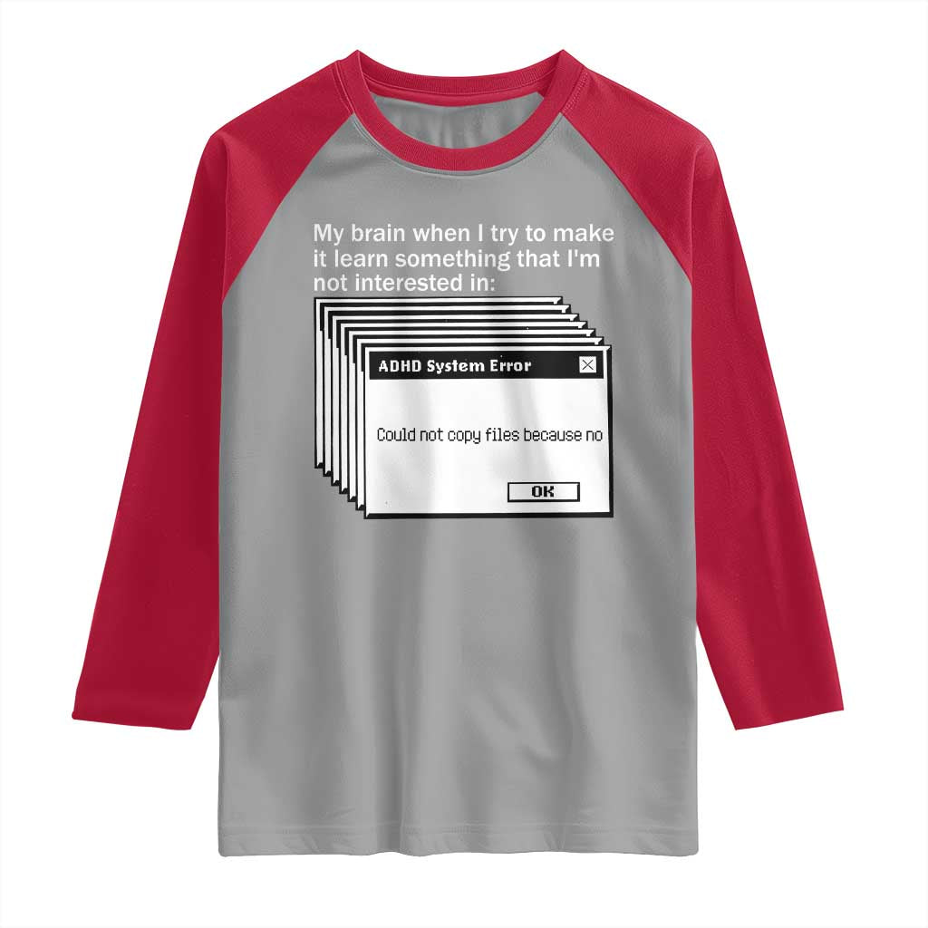 ADHD Meme Raglan Shirt Funny System Error Neurodivergent Humor - Wonder Print Shop