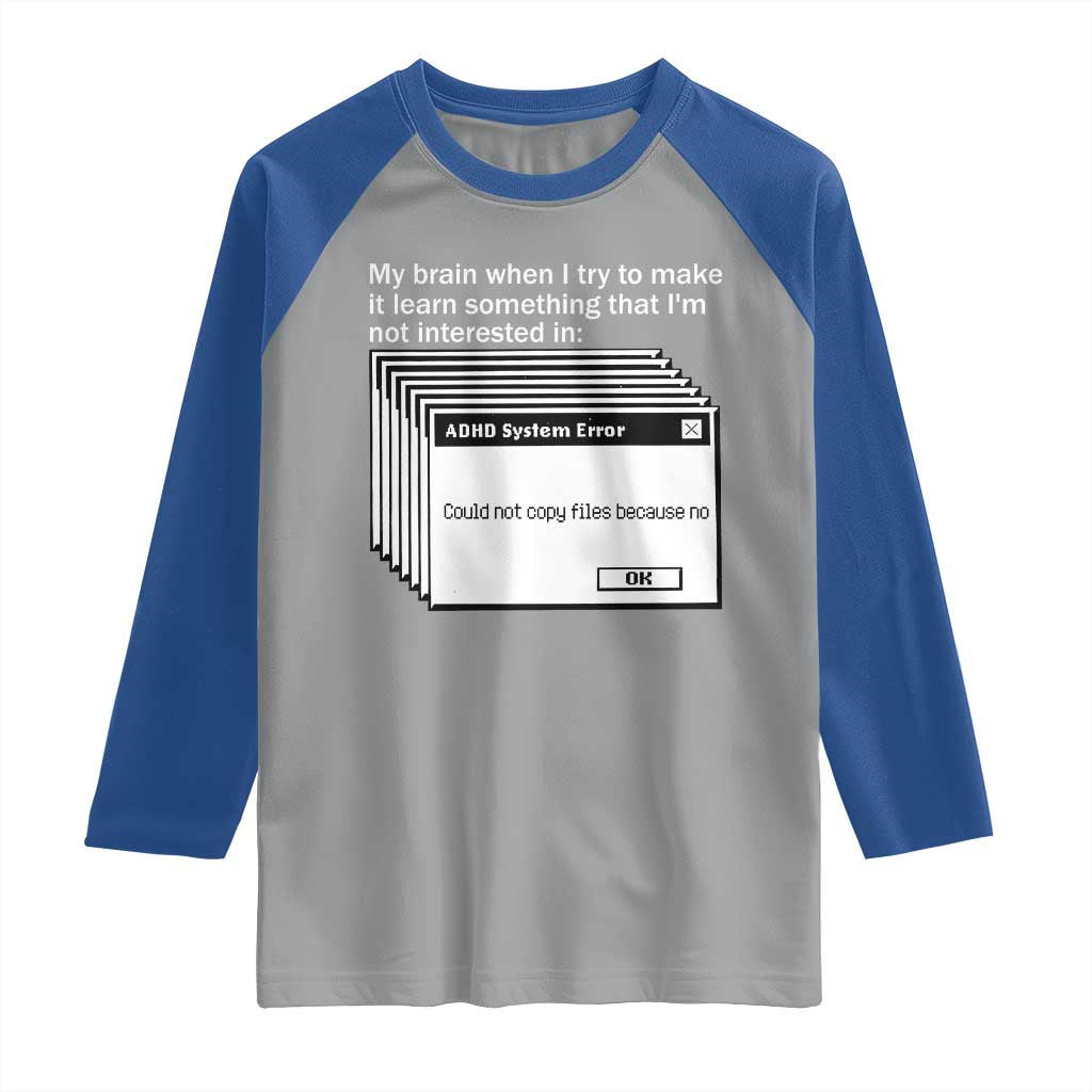 ADHD Meme Raglan Shirt Funny System Error Neurodivergent Humor - Wonder Print Shop