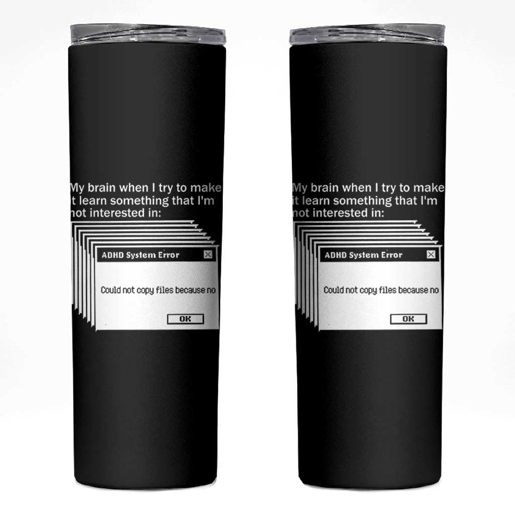 ADHD Meme Skinny Tumbler Funny System Error Neurodivergent Humor - Wonder Print Shop