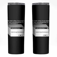 ADHD Meme Skinny Tumbler Funny System Error Neurodivergent Humor - Wonder Print Shop