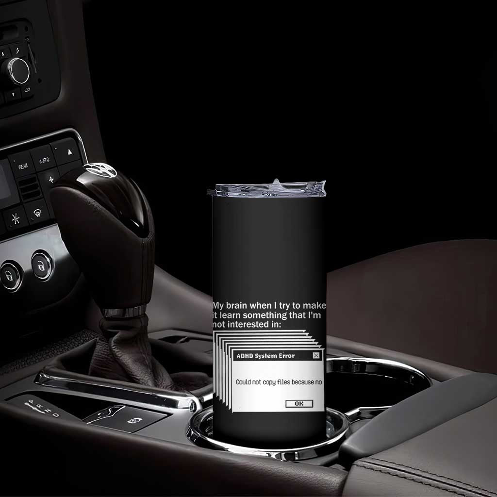 ADHD Meme Skinny Tumbler Funny System Error Neurodivergent Humor - Wonder Print Shop