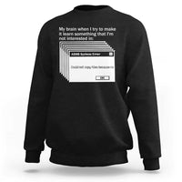 ADHD Meme Sweatshirt Funny System Error Neurodivergent Humor - Wonder Print Shop