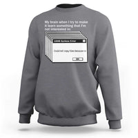 ADHD Meme Sweatshirt Funny System Error Neurodivergent Humor - Wonder Print Shop