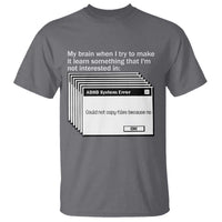 ADHD Meme T Shirt Funny System Error Neurodivergent Humor - Wonder Print Shop