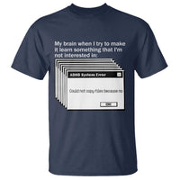 ADHD Meme T Shirt Funny System Error Neurodivergent Humor - Wonder Print Shop