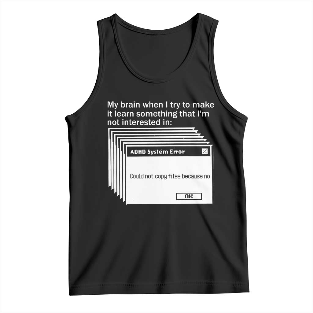 ADHD Meme Tank Top Funny System Error Neurodivergent Humor - Wonder Print Shop