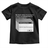 ADHD Meme Toddler T Shirt Funny System Error Neurodivergent Humor - Wonder Print Shop