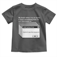ADHD Meme Toddler T Shirt Funny System Error Neurodivergent Humor - Wonder Print Shop