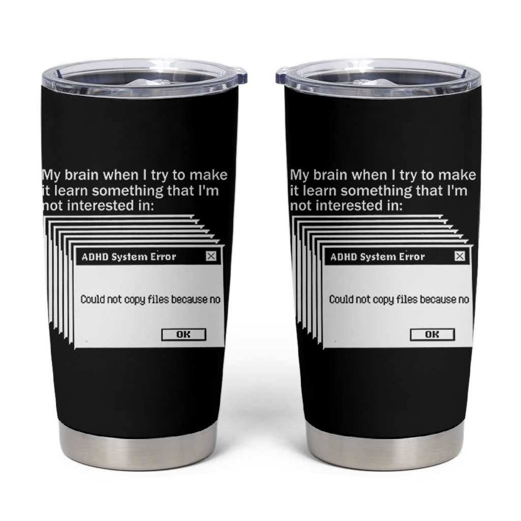 ADHD Meme Tumbler Cup Funny System Error Neurodivergent Humor - Wonder Print Shop
