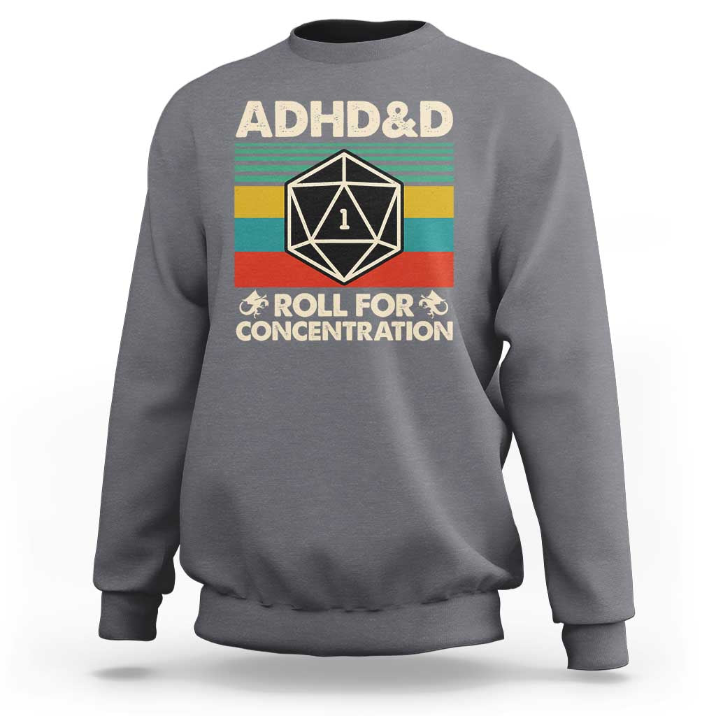 ADHD&D Roll for Concentration Sweatshirt Retro 90s ADHD Roll For Concentration Funny Gamer - Wonder Print Shop