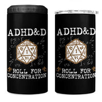 ADHD&D Roll for Concentration 4 in 1 Can Cooler Tumbler ADHD Roll For Concentration Funny Gamer - Wonder Print Shop