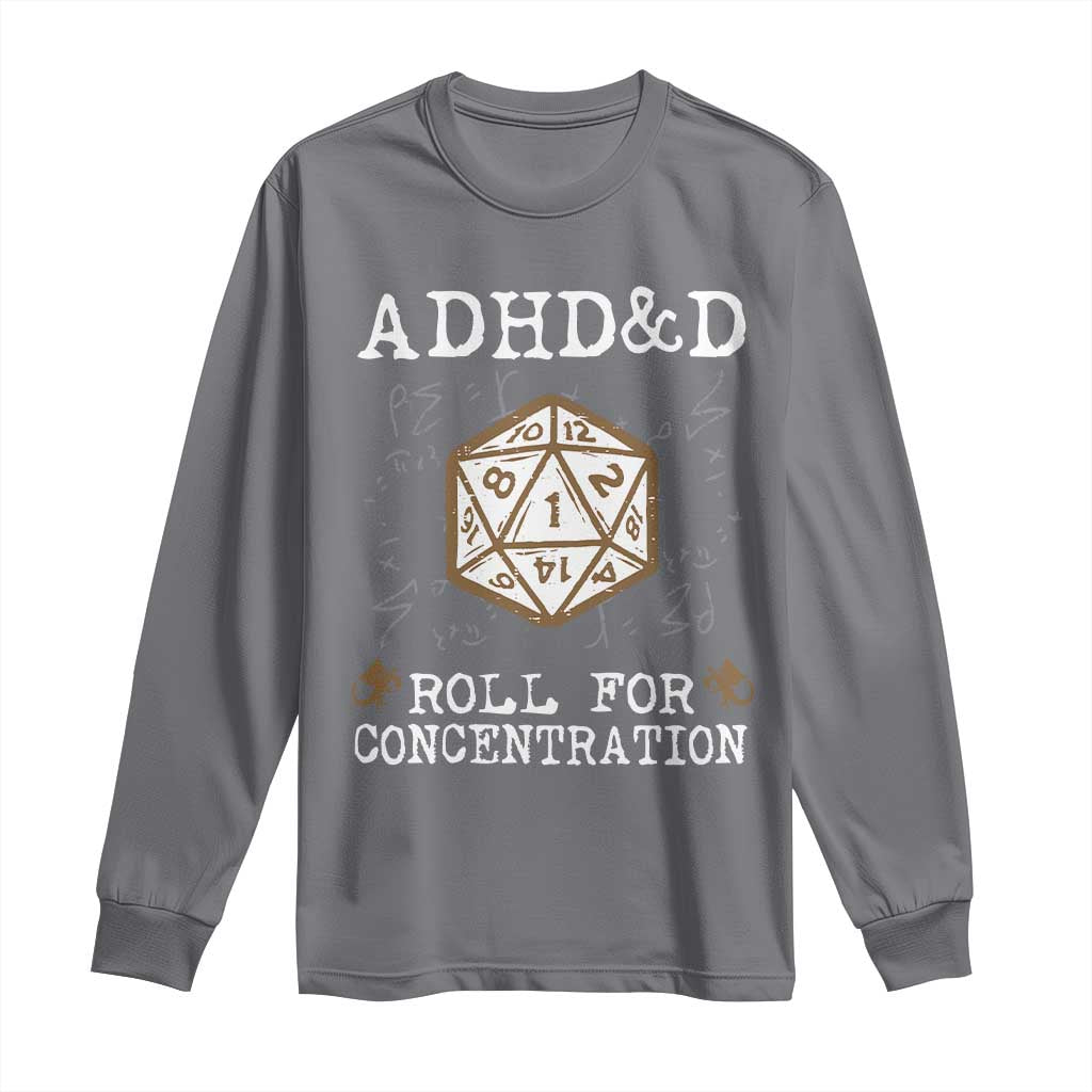 ADHD&D Roll for Concentration Long Sleeve Shirt ADHD Roll For Concentration Funny Gamer - Wonder Print Shop