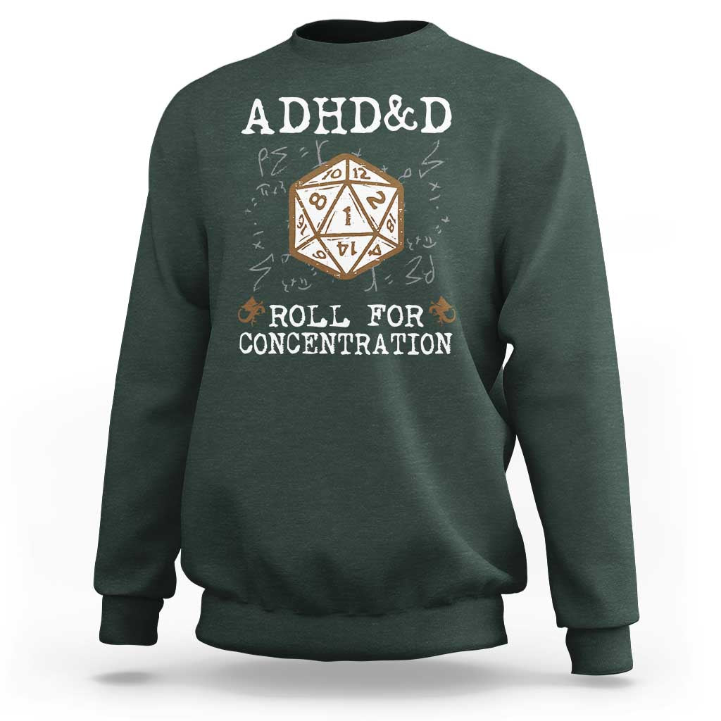 ADHD&D Roll for Concentration Sweatshirt ADHD Roll For Concentration Funny Gamer - Wonder Print Shop