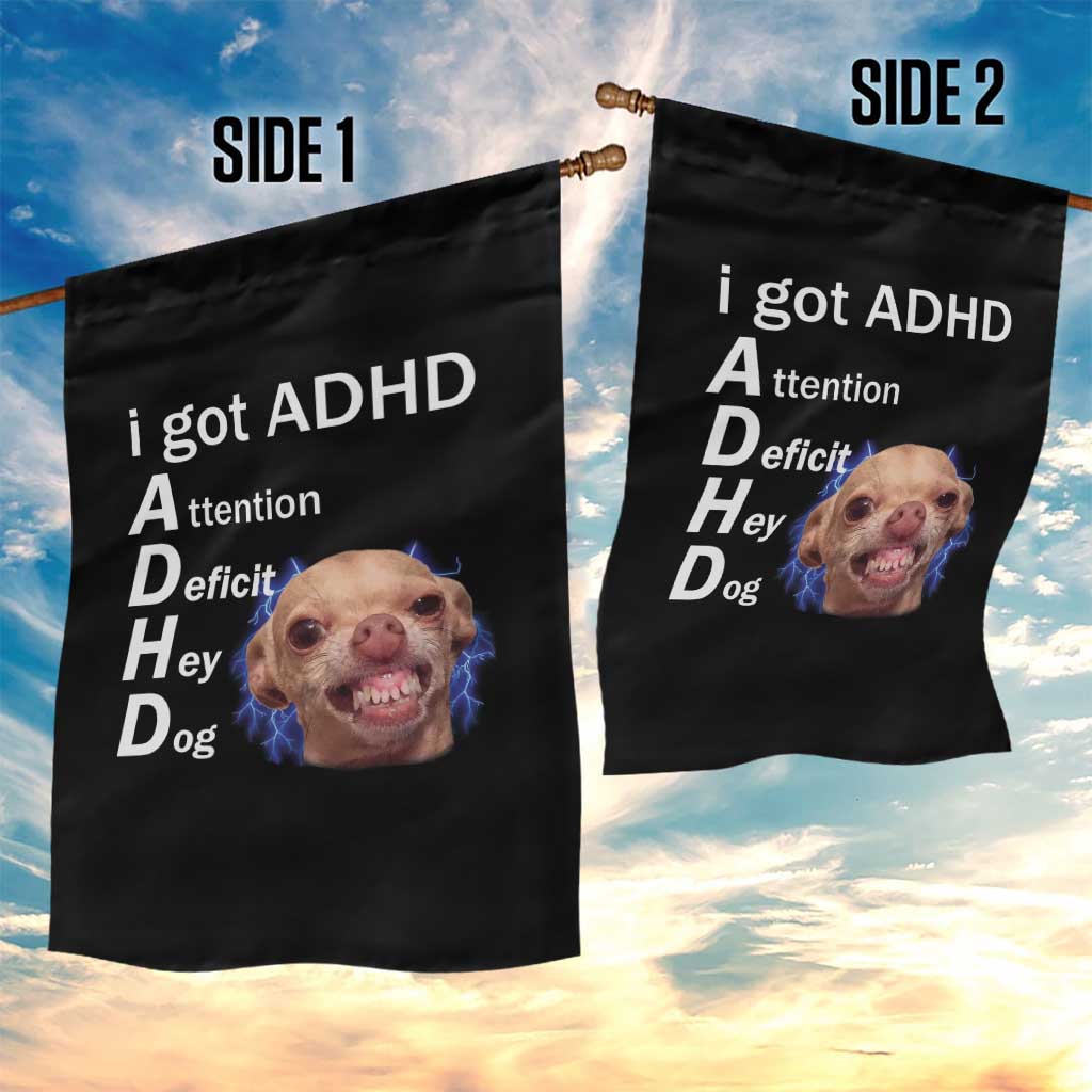 Funny ADHD Dog Meme Garden Flag Attention Deficit Hey Dog Humor Lovers - Wonder Print Shop