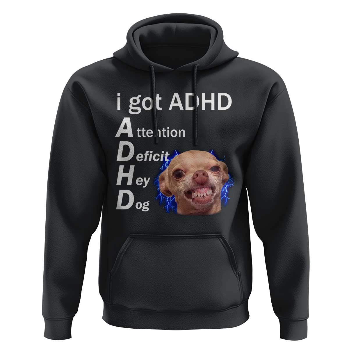 Funny ADHD Dog Meme Hoodie Attention Deficit Hey Dog Humor Lovers - Wonder Print Shop