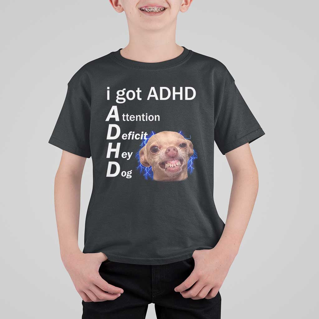 Funny ADHD Dog Meme T Shirt For Kid Attention Deficit Hey Dog Humor Lovers - Wonder Print Shop