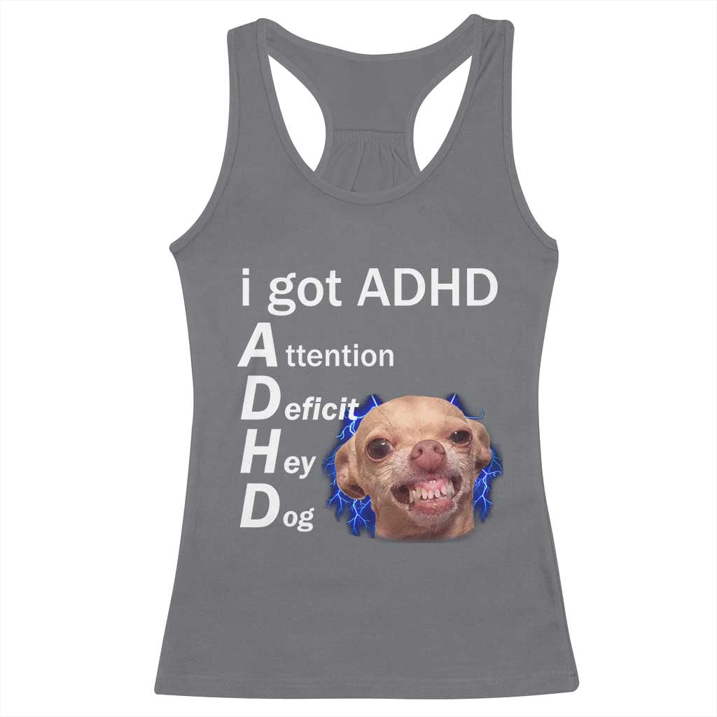 Funny ADHD Dog Meme Racerback Tank Top Attention Deficit Hey Dog Humor Lovers - Wonder Print Shop