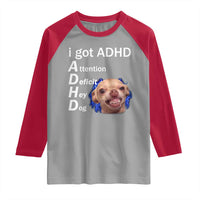 Funny ADHD Dog Meme Raglan Shirt Attention Deficit Hey Dog Humor Lovers - Wonder Print Shop
