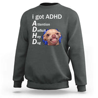 Funny ADHD Dog Meme Sweatshirt Attention Deficit Hey Dog Humor Lovers - Wonder Print Shop