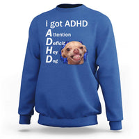 Funny ADHD Dog Meme Sweatshirt Attention Deficit Hey Dog Humor Lovers - Wonder Print Shop