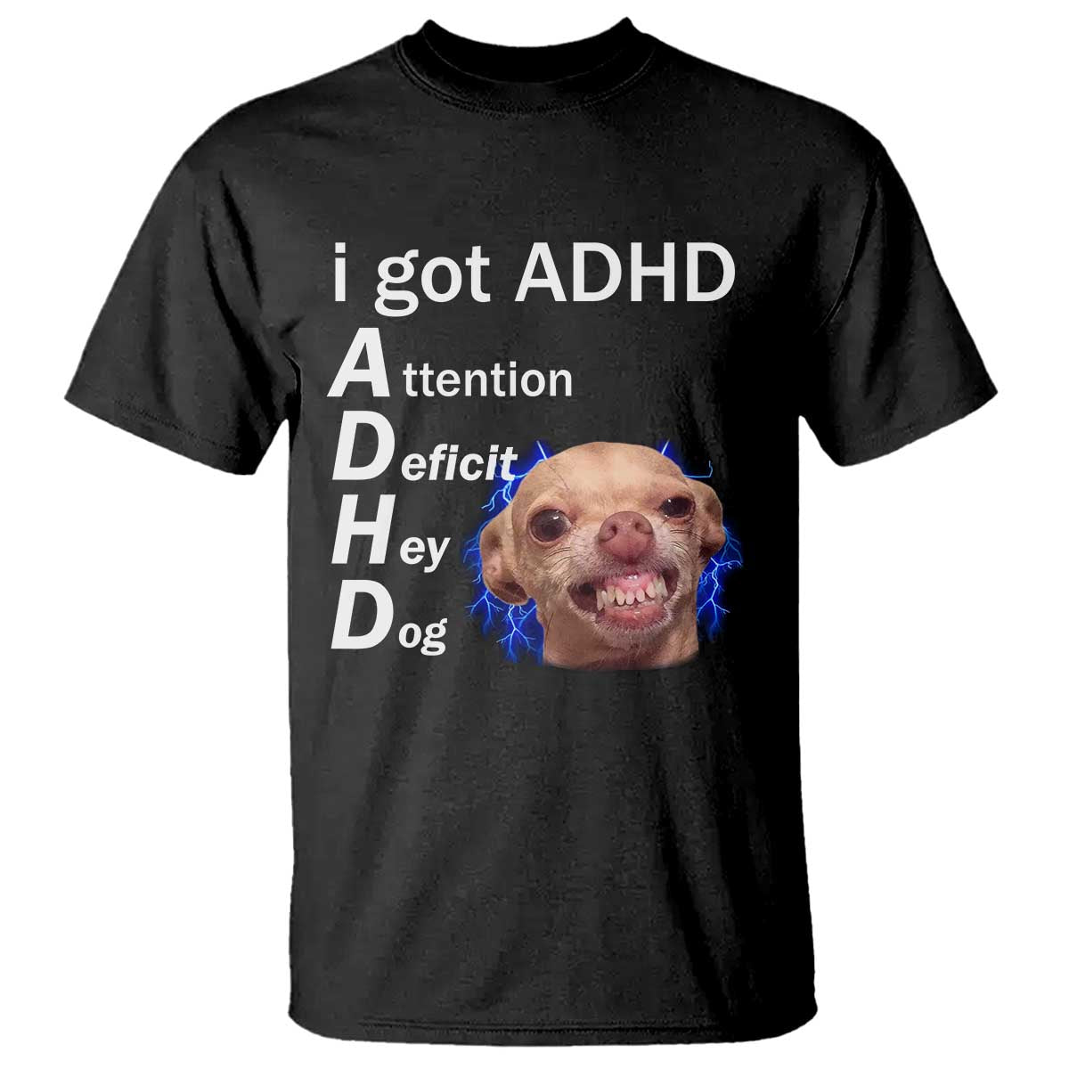 Funny ADHD Dog Meme T Shirt Attention Deficit Hey Dog Humor Lovers - Wonder Print Shop