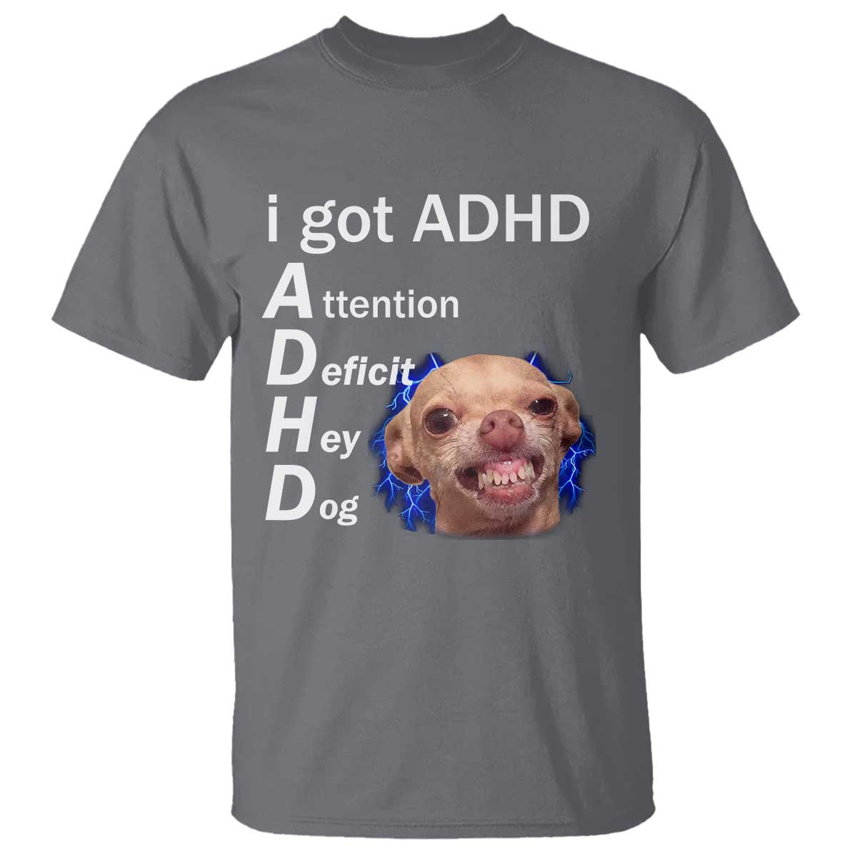 Funny ADHD Dog Meme T Shirt Attention Deficit Hey Dog Humor Lovers - Wonder Print Shop