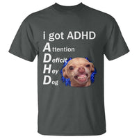 Funny ADHD Dog Meme T Shirt Attention Deficit Hey Dog Humor Lovers - Wonder Print Shop